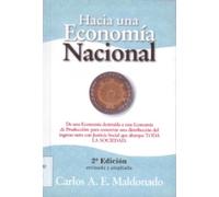 Hacia Una Economia Nacional: de Una Economia Destruida a Una Economia de Produccion: Para Concretar