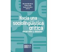 Hacia una sociolingüística crítica: Desarrollos y debates