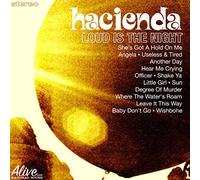 Hacienda - Loud is The Night