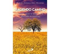 Haciendo camino: Dejemos crecer la semilla de fe plantada en nosotros