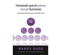 Haciendo que el Primer Círculo Funcione: La base para la duplicación en el mercadeo en red