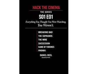 Hack the Cinema: The Series: Everything You Thought You Were Watching. You Weren't.