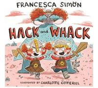 Hack & Whack Francesca Simon, Frances Mckay (Auteur)