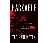 Hackable: How to Do Application Security Right
