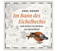 Axel Hacke – Im Bann des Eichelhechts und Andere Geschichten – Livre audio (Import)