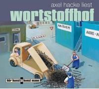 Hacke,Axel-Hörbuch - Wortstoffhof [Import]