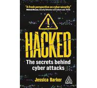 Hacked: The Secrets Behind Cyber Attacks