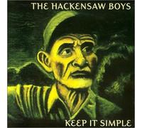 Hackensaw Boys - Keep It Simple