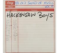 Hackensaw Boys - The Old Sound of Music, Vol. 2