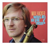 Max Hacker – What Do You Mean? – CD – Edel