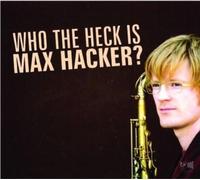 Hacker Max – Who the Heck Is Max Hacker? – CD