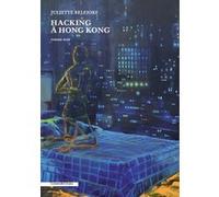Hacking à Hong Kong Juliette Belfiore (Auteur)