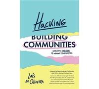 Hacking Communities Cracking the Code to Vibrant Communities - Las de Oliveira - Amazon Digital Services LLC KDP - Livre en Anglais Las de OliveiraLas de Oliveira (Auteur)