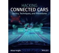 Hacking Connected Cars – Tactics, Techniques, and Procedures