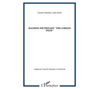 HACKING DICTIONARY " The jargon files " - Yannick Chatelain - L'harmattan - broché - Dictionnaire et encyclopédie