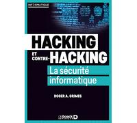 Hacking et contre-hacking: La sécurité informatique