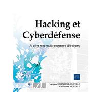 Hacking et Cyberdéfense - Auditer son environnement Windows - Jacques Beirnaert-Huvelle - Eni Editions - broché - Manuel