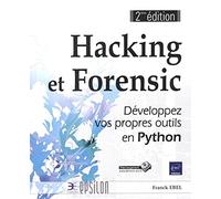 Hacking Et Forensic - Développez Vos Propres Outils En Python