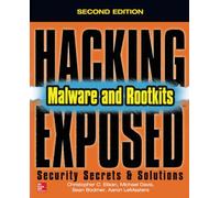 Hacking Exposed Malware & Rootkits: Security Secrets and Solutions, Second Edition