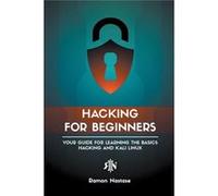 Hacking for Beginners Your Guide for Learning the Basics Hacking and Kali Linux - Ramon Nastase - Draft2Digital - Livre en Anglais Ramon NastaseRamon Nastase (Auteur)