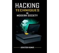 Hacking Techniques in Modern Society