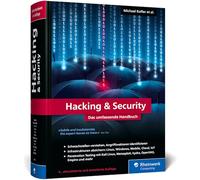 Hacking u. Security: Das umfassende Hacking-Handbuch mit über 1.200 Seiten Profiwissen. 4., aktualisierte Auflage des IT-Standardwerks für Admins