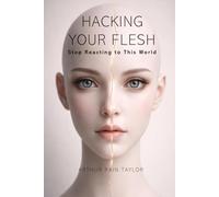 Hacking Your Flesh: Stop Reacting to This World