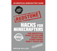 Hacks pour Minecrafters : Redstone : Un guide non officiel pour les Minecrafters