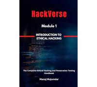 HackVerse: The Complete Ethical Hacking and Penetration Testing Handbook
