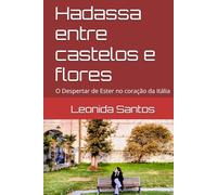 Hadassa entre castelos e flores: O Despertar de Ester no coração da Itália
