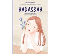 HADASSAH: Through Their Eyes - A First-Person Retelling of the Book of Esther