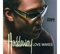 Haddaway - Love Makes [Import]