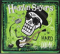 Hadden Sayers - Hard Dollar