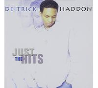 Deitrick Haddon - Just The Hits