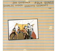 Charlie Haden, Jan Garbarek, Egberto Gismonti – Folk Songs – SHM