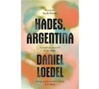 Hades Argentina - Daniel Loedel - Little Brown Book Group - Livre en Anglais - Hardback Daniel LoedelDaniel Loedel (Auteur)