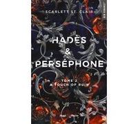 Hadès et Perséphone - Tome 02 Scarlett St. Clair (Auteur), Robyn Stella Bligh (Traduction)