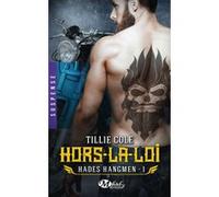 Tillie Cole – Hades Hangmen – Tome 1 : Hors-la-loi