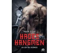Tillie Cole – Hades Hangmen – Tome 5 : La Loi du silence – Milady
