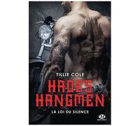 Tillie Cole – Hades Hangmen – Tome 5 : La Loi du silence – Milady