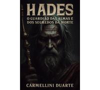 Hades O Guardião das Almas e dos Segredos da Morte