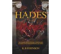 Hades: Unhinged: 300 Dark, Devoted & Unhinged Hades and Persephone Quotes