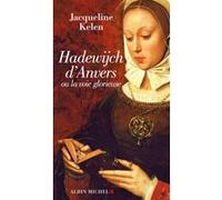 Jacqueline Kelen – Hadewijch d'Anvers: Ou la voie glorieuse – Essai – Broché