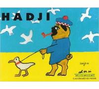 Hadji - Jacqueline Duhême - Gallimard jeunesse - cartonné - Album jeunesse dès 3 ans