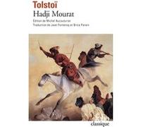 Hadji Mourat Léon Tolstoï (Auteur), Jean Fontenoy (Traduction), Brice Parain (Traduction), Michel Aucouturier (Edité par)