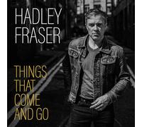 Hadley Fraser - Things That Come and Go [Import]