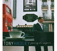Hadley Tony - Passing Strangers