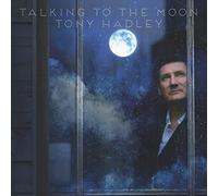 Hadley, Tony - Talking to the Moon