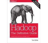 Hadoop : Le guide définitif