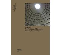 Hadrian: Arts, Politics and Economy